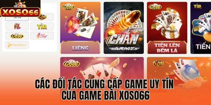 Các đối tác cung cấp game uy tín của game bài Xoso66