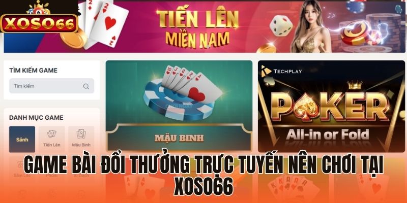 Game bài đổi thưởng trực tuyến nên chơi tại Xoso66