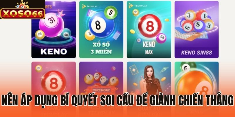 Nên áp dụng bí quyết soi cầu để giành chiến thắng