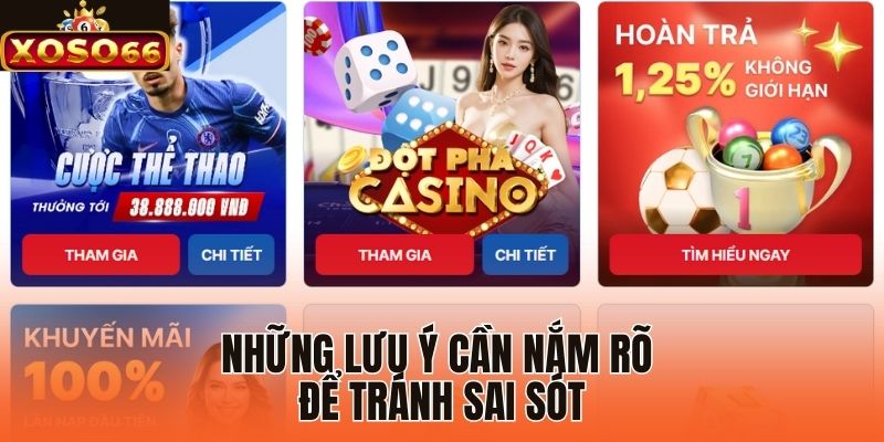 Những lưu ý cần nắm rõ để tránh sai sót 
