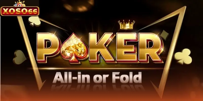 Poker – đấu trường trí tuệ đỉnh cao của giới game bài