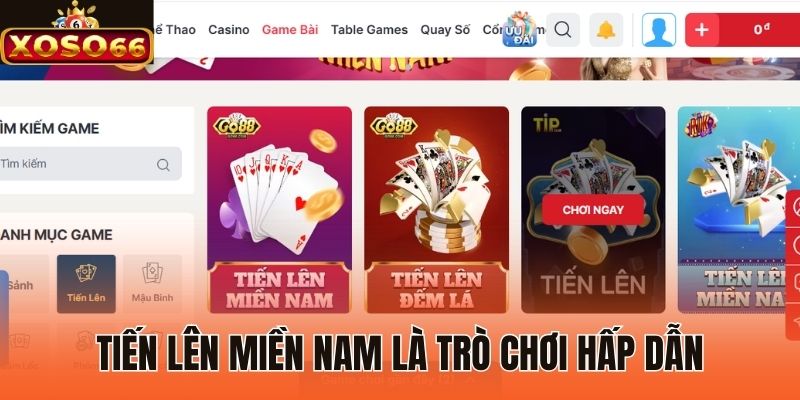 Tiến Lên Miền Nam là trò chơi hấp dẫn